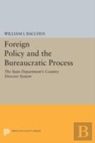 Foreign Policy And The Bureaucratic Process