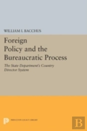 Foreign Policy And The Bureaucratic Process
