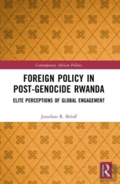 Foreign Policy In Post-Genocide Rwanda