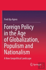 Foreign Policy In The Age Of Globalization, Populism And Nationalism