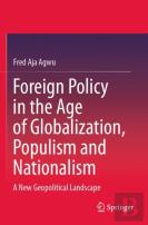 Foreign Policy In The Age Of Globalization, Populism And Nationalism