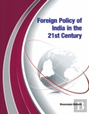 Foreign Policy Of India In The 21st Century