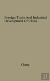 Foreign Trade And Industrial Development Of China