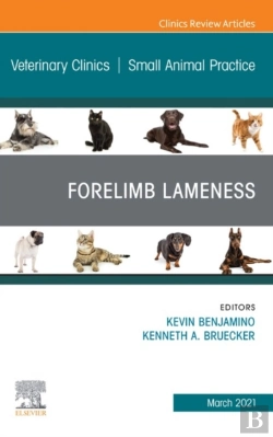 Bertrand.pt - Forelimb Lameness, An Issue Of Veterinary Clinics Of North America: Small Animal Practice