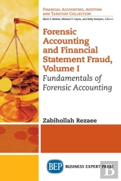 Forensic Accounting And Financial Statement Fraud, Volume I