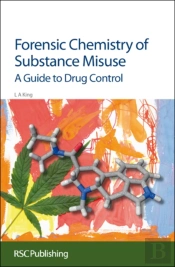 Forensic Chemistry Of Substance Misuse