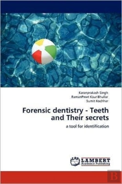 Bertrand.pt - Forensic Dentistry - Teeth And Their Secrets