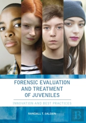 Forensic Evaluation And Treatment Of Juveniles