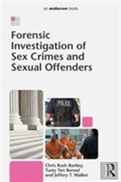 Forensic Investigation Of Sex Crimes And Sexual Offenders