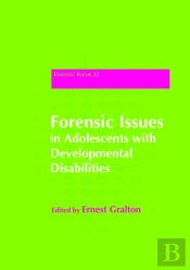 Forensic Issues In Adolescents With Developmental Disabilities