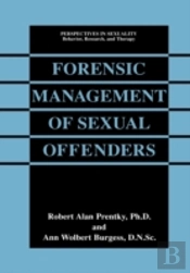 Forensic Management Of Sexual Offenders