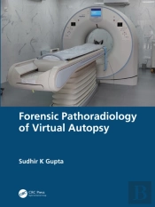 Forensic Pathoradiology Of Virtual Autopsy