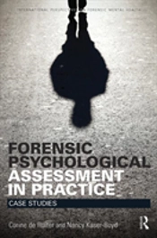 Forensic Psychological Assessment In Practice