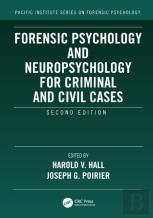 Forensic Psychology And Neuropsychology For Criminal And Civil Cases