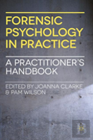 Forensic Psychology In Practice
