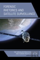 Forensic Rhetorics And Satellite Surveillance