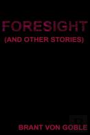 Foresight (And Other Stories)