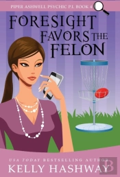 Foresight Favors The Felon