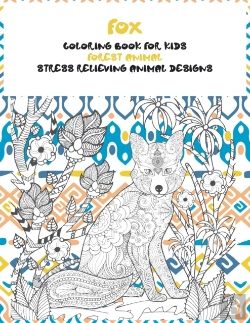 Bertrand.pt - Forest Animal Coloring Book For Kids - Stress Relieving Animal Designs - Fox