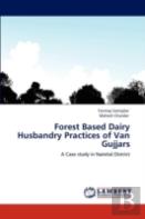 Forest Based Dairy Husbandry Practices Of Van Gujjars