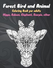 Forest Bird And Animal - Coloring Book For Adults - Hippo, Baboon, Elephant, Scorpio, Other
