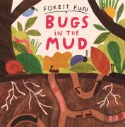 Forest Fun: Bugs In The Mud