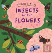 Forest Fun: Insects In The Flowers