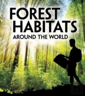 Forest Habitats Around The World