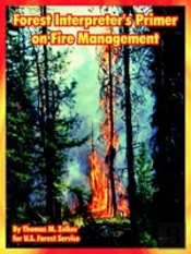 Forest Interpreter'S Primer On Fire Management
