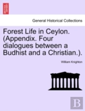 Forest Life In Ceylon.  Appendix. Four D