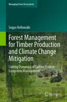 Forest Management For Timber Production And Climate Change Mitigation