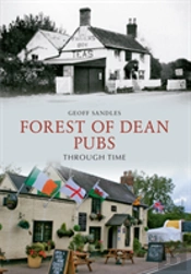 Forest Of Dean Pubs Through Time