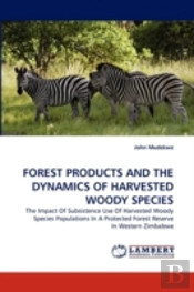 Forest Products And The Dynamics Of Harvested Woody Species