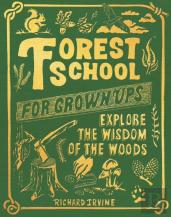 Forest School For Grown-Ups