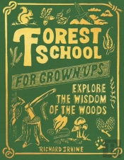 Forest School For Grown-Ups