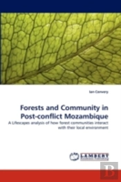 Forests And Community In Post-Conflict Mozambique