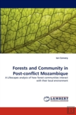 Bertrand.pt - Forests And Community In Post-Conflict Mozambique