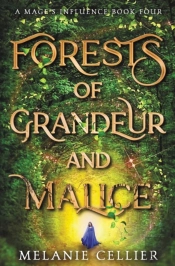 Forests Of Grandeur And Malice