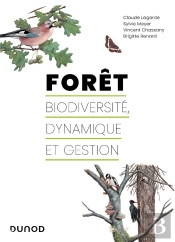 Forêt : Biodiversité, Dynamique Et Gestion