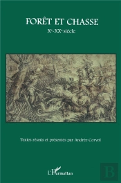 Forêt Et Chasse ; X-Xx Siècle