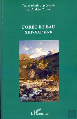 Bertrand.pt - Forêt Et Eau ; Xiii-Xxi Siècle