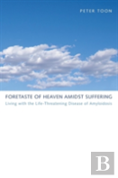 Foretaste Of Heaven Amidst Suffering