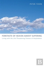 Foretaste Of Heaven Amidst Suffering