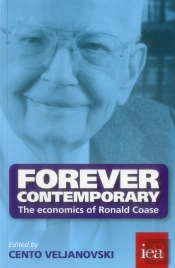 Forever Contemporary: The Economics Of Ronald Coase