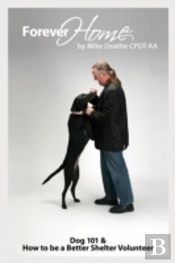 Forever Home...: Dog Training 101 & How To Be A Better Shelter Volunteer