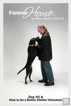 Bertrand.pt - Forever Home...: Dog Training 101 & How To Be A Better Shelter Volunteer