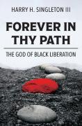 Forever In Thy Path