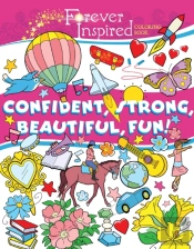 Forever Inspired Coloring Book: Confident, Strong, Beautiful, Fun