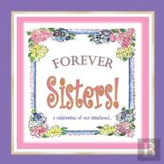 Forever Sisters!