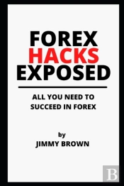 Forex Hacks Exposed